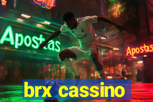 brx cassino