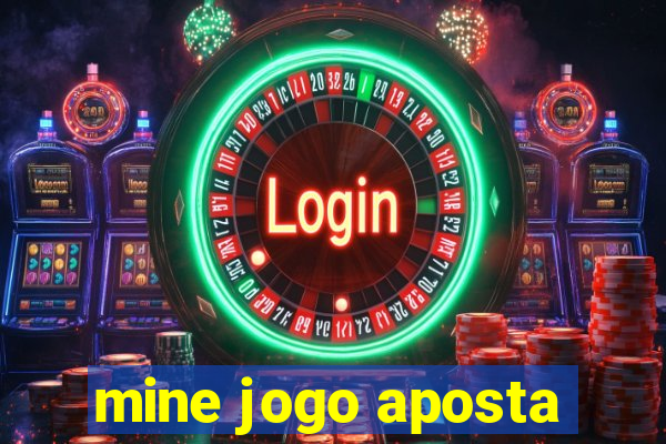 mine jogo aposta