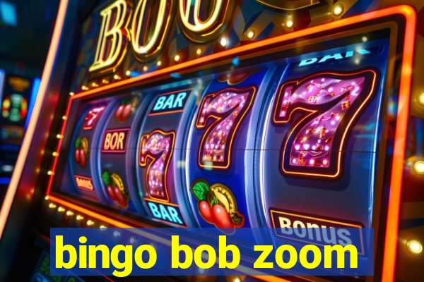 bingo bob zoom