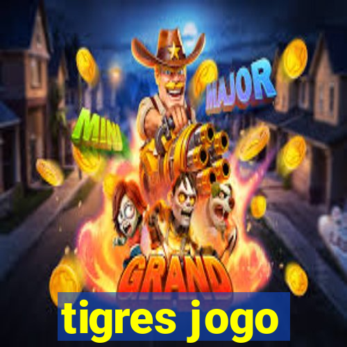 tigres jogo