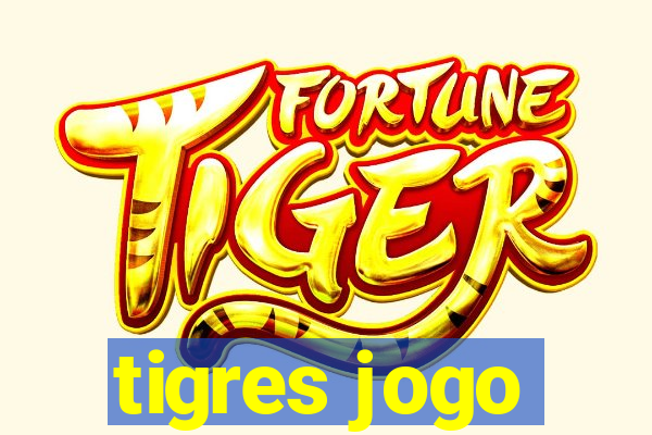 tigres jogo