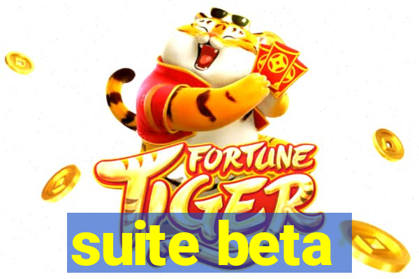 suite beta