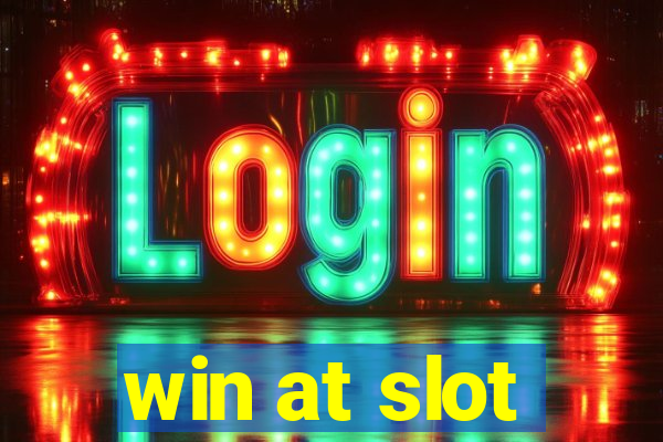 win at slot