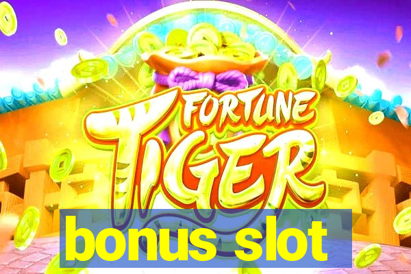 bonus slot