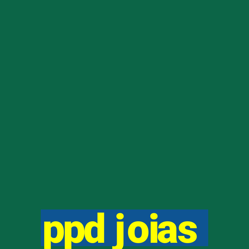 ppd joias