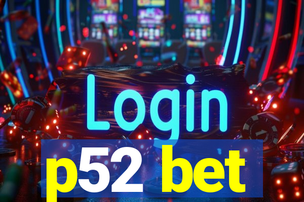 p52 bet