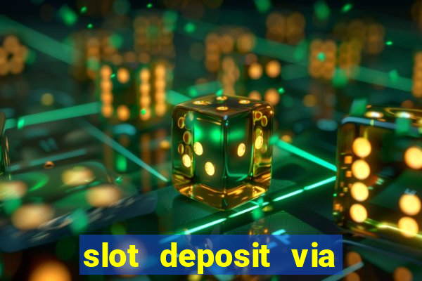 slot deposit via pulsa 3