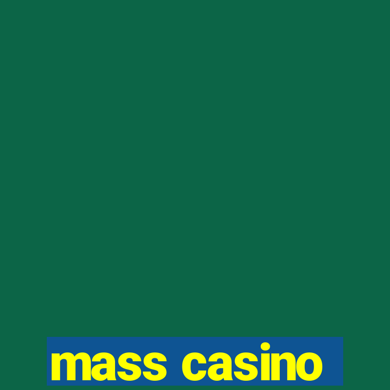 mass casino