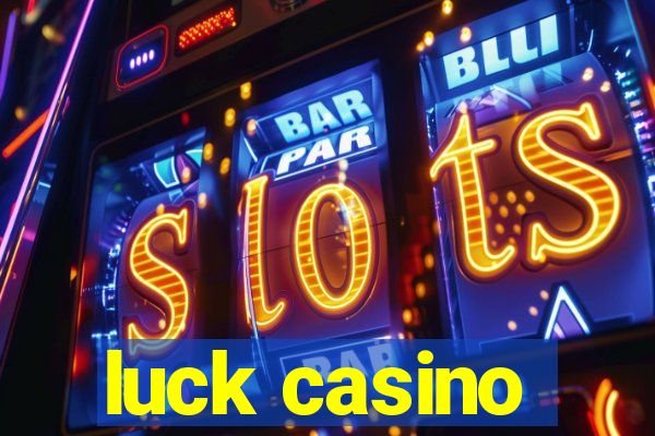 luck casino