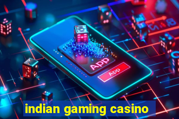 indian gaming casino