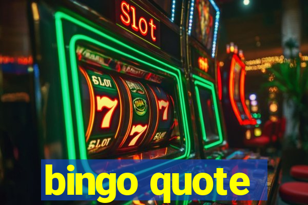 bingo quote