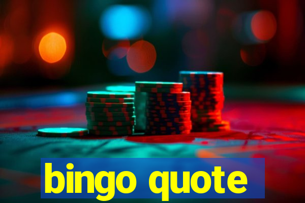 bingo quote