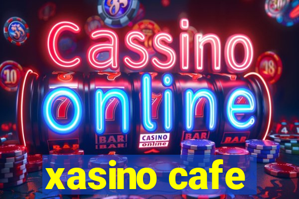 xasino cafe