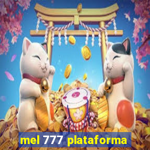 mel 777 plataforma