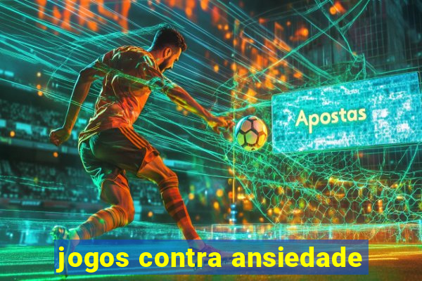 jogos contra ansiedade