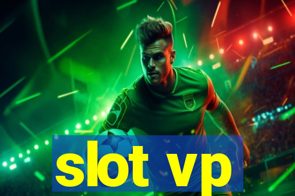 slot vp