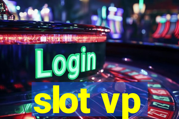 slot vp