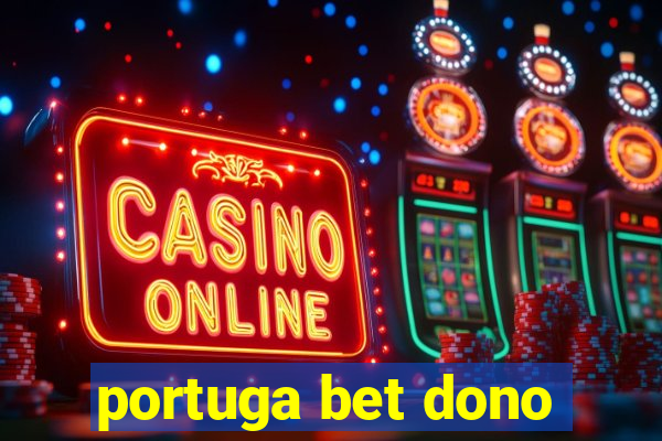 portuga bet dono