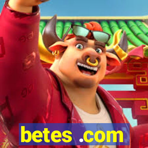 betes .com