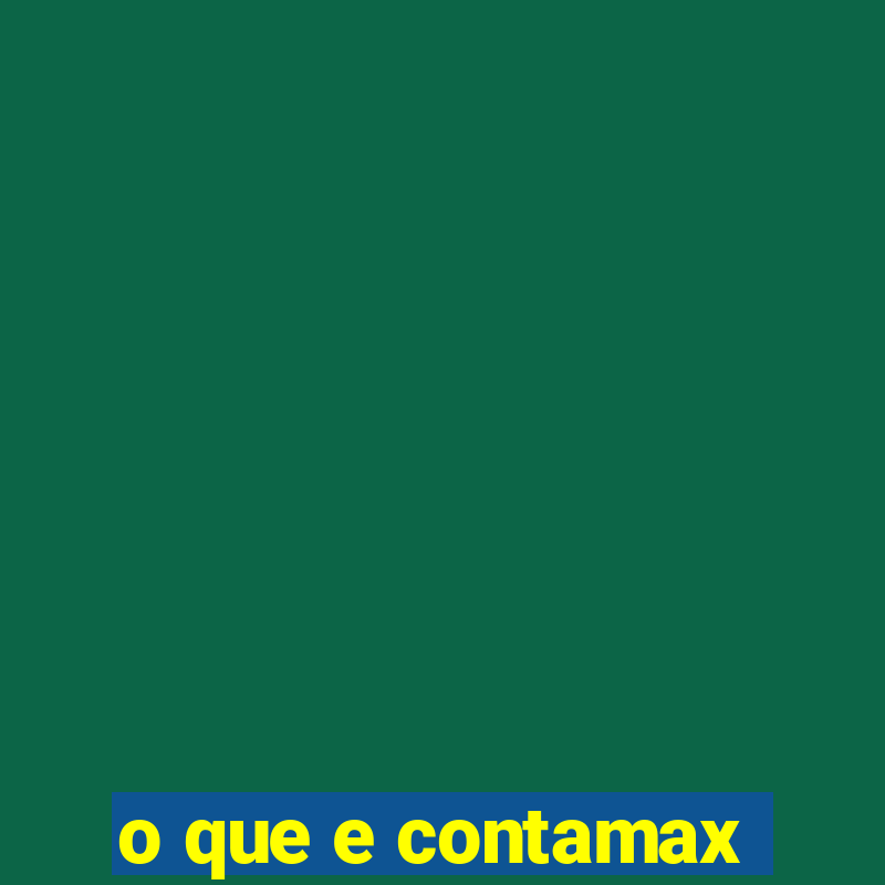 o que e contamax