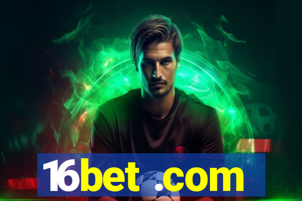 16bet .com