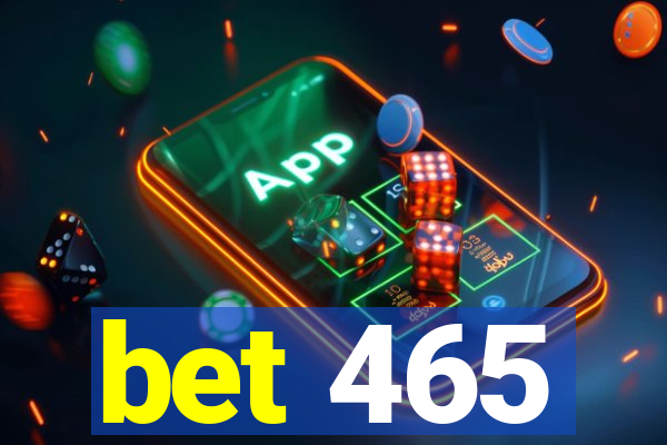 bet 465