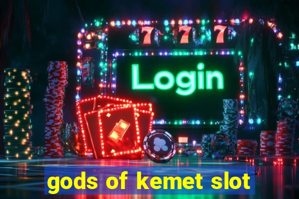 gods of kemet slot