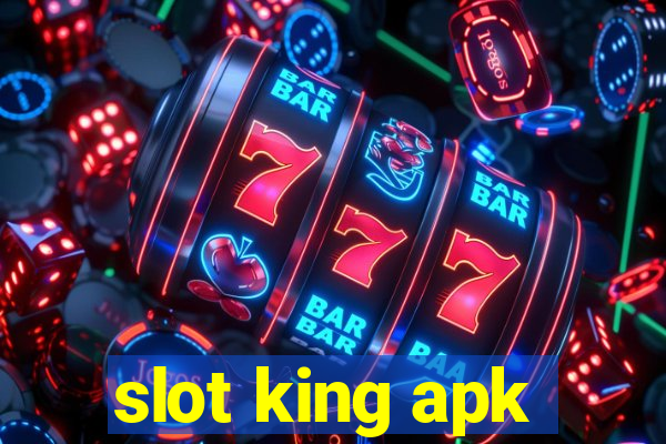 slot king apk