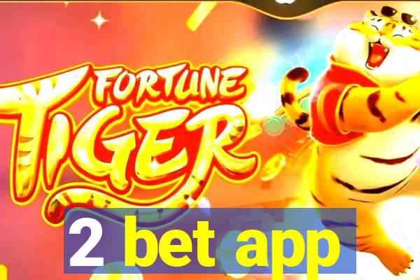 2 bet app