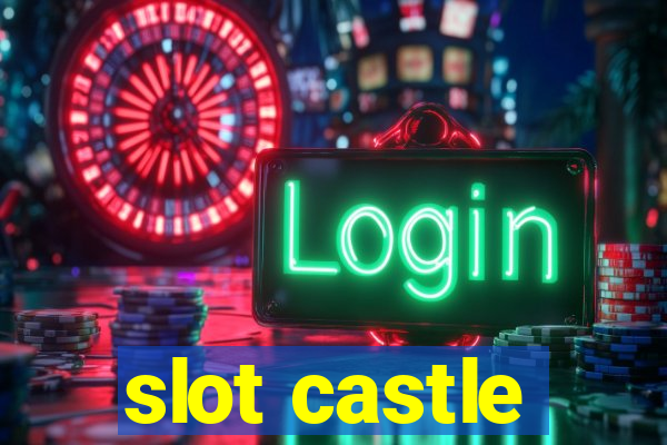 slot castle