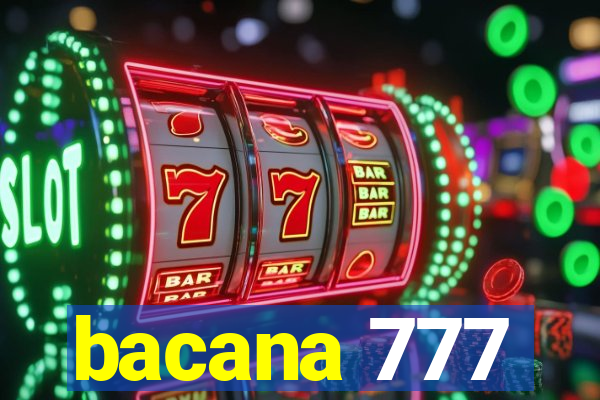 bacana 777