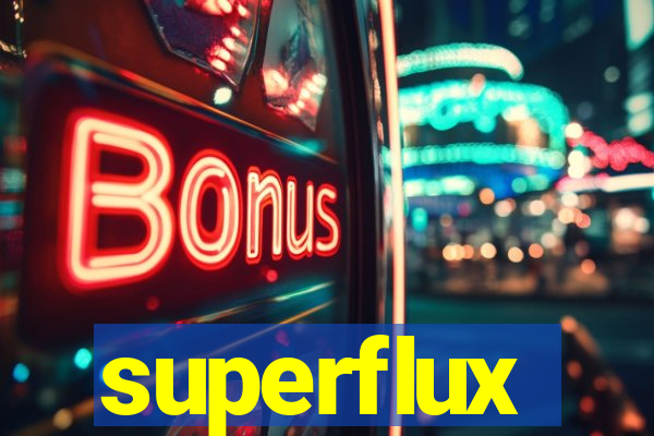 superflux