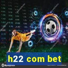 h22 com bet