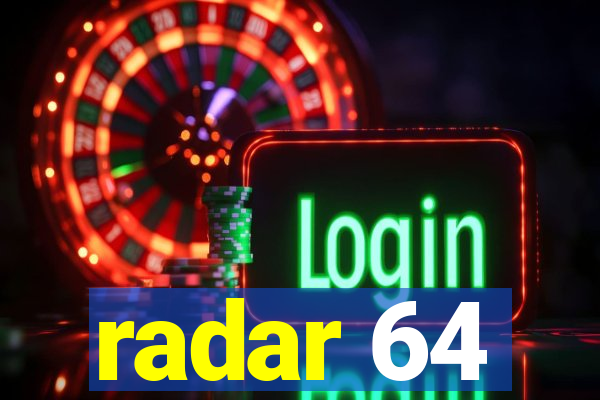 radar 64