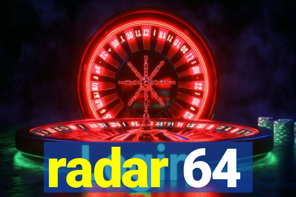 radar 64