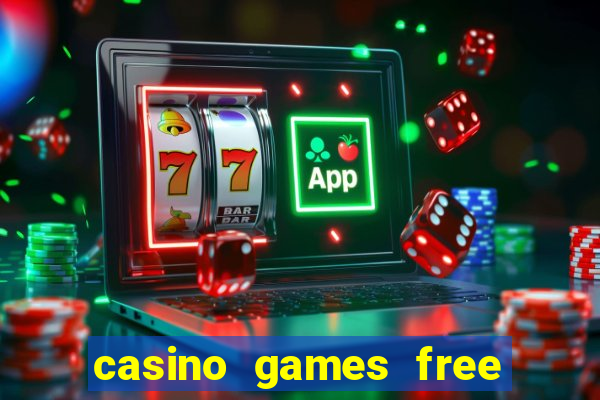 casino games free casino games