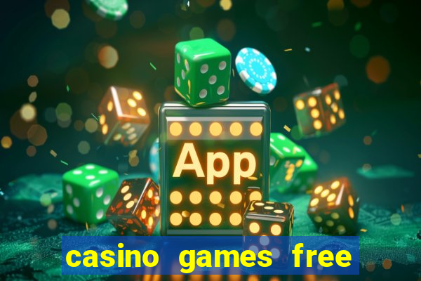 casino games free casino games