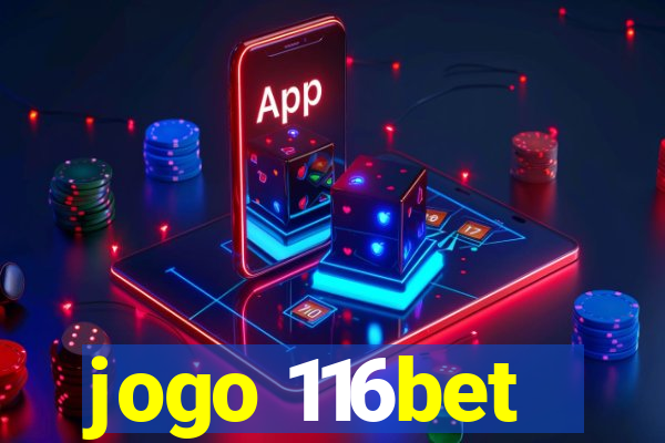 jogo 116bet