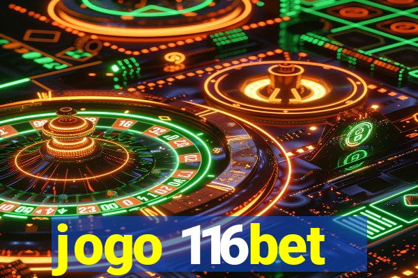 jogo 116bet