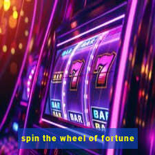 spin the wheel of fortune