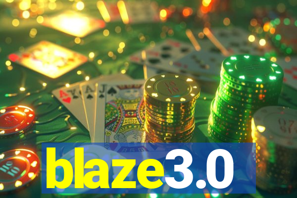 blaze3.0