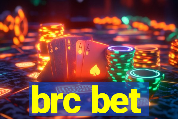 brc bet