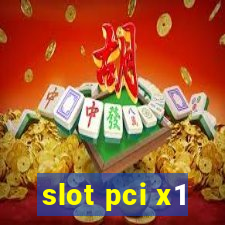 slot pci x1