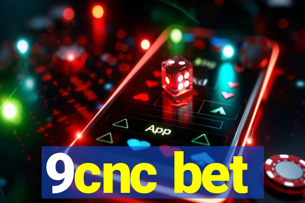 9cnc bet