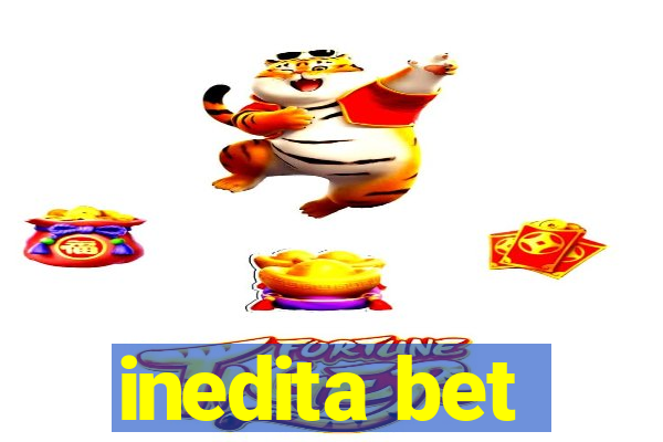 inedita bet