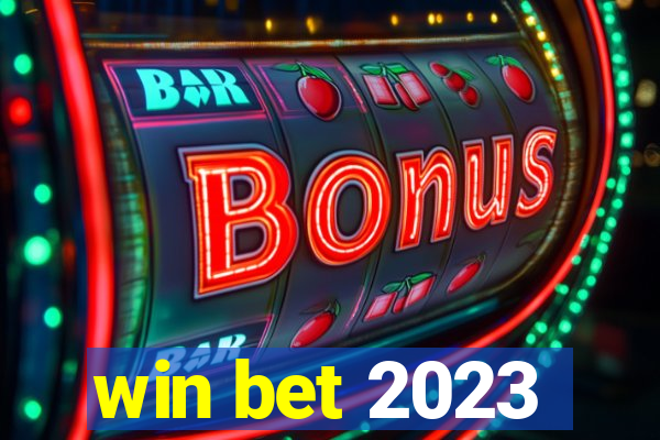 win bet 2023