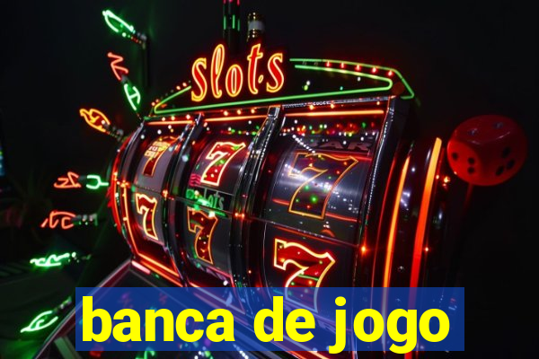 banca de jogo