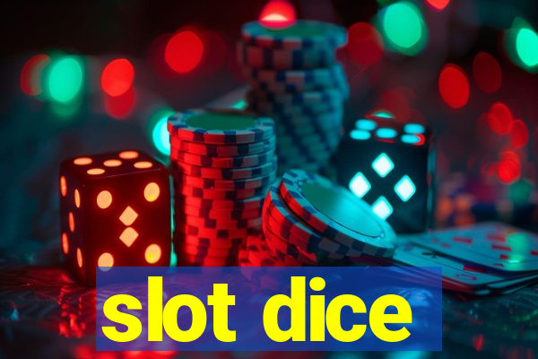 slot dice