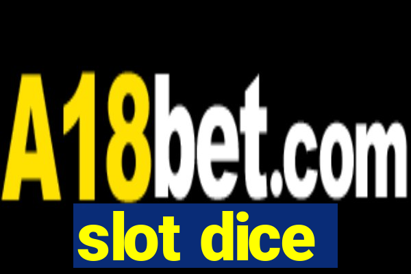 slot dice