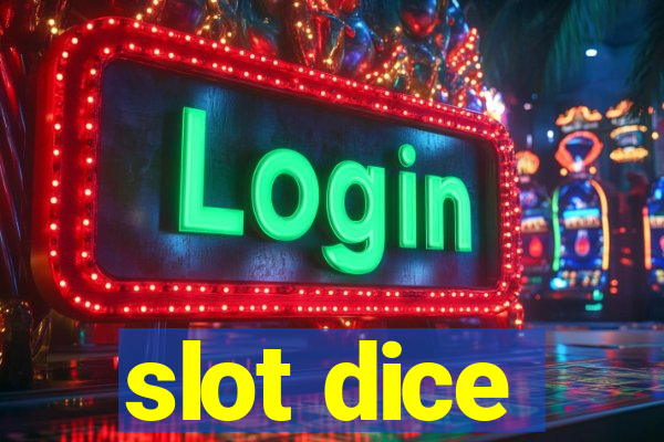 slot dice